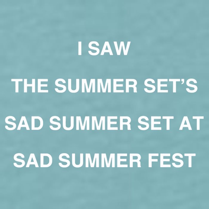I Saw The Summer SetS Sad Summer Set At Sad Summer Fest Sueded Cloud Jersey T-Shirt