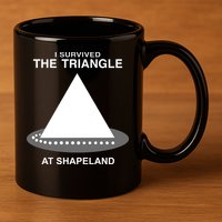 I Survived The Triangle At Shapeland 11oz C Handle Ceramic Mug