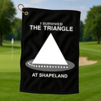 I Survived The Triangle At Shapeland Golf Towel