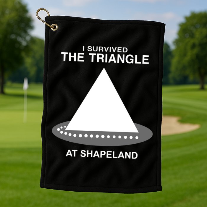 I Survived The Triangle At Shapeland Golf Towel