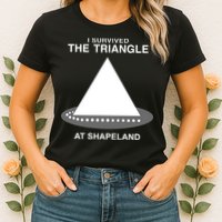 I Survived The Triangle At Shapeland Womens T-Shirt
