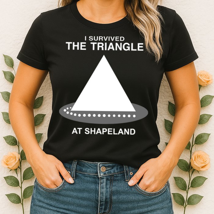 I Survived The Triangle At Shapeland Womens T-Shirt