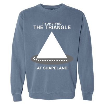 I Survived The Triangle At Shapeland Garment-Dyed Sweatshirt