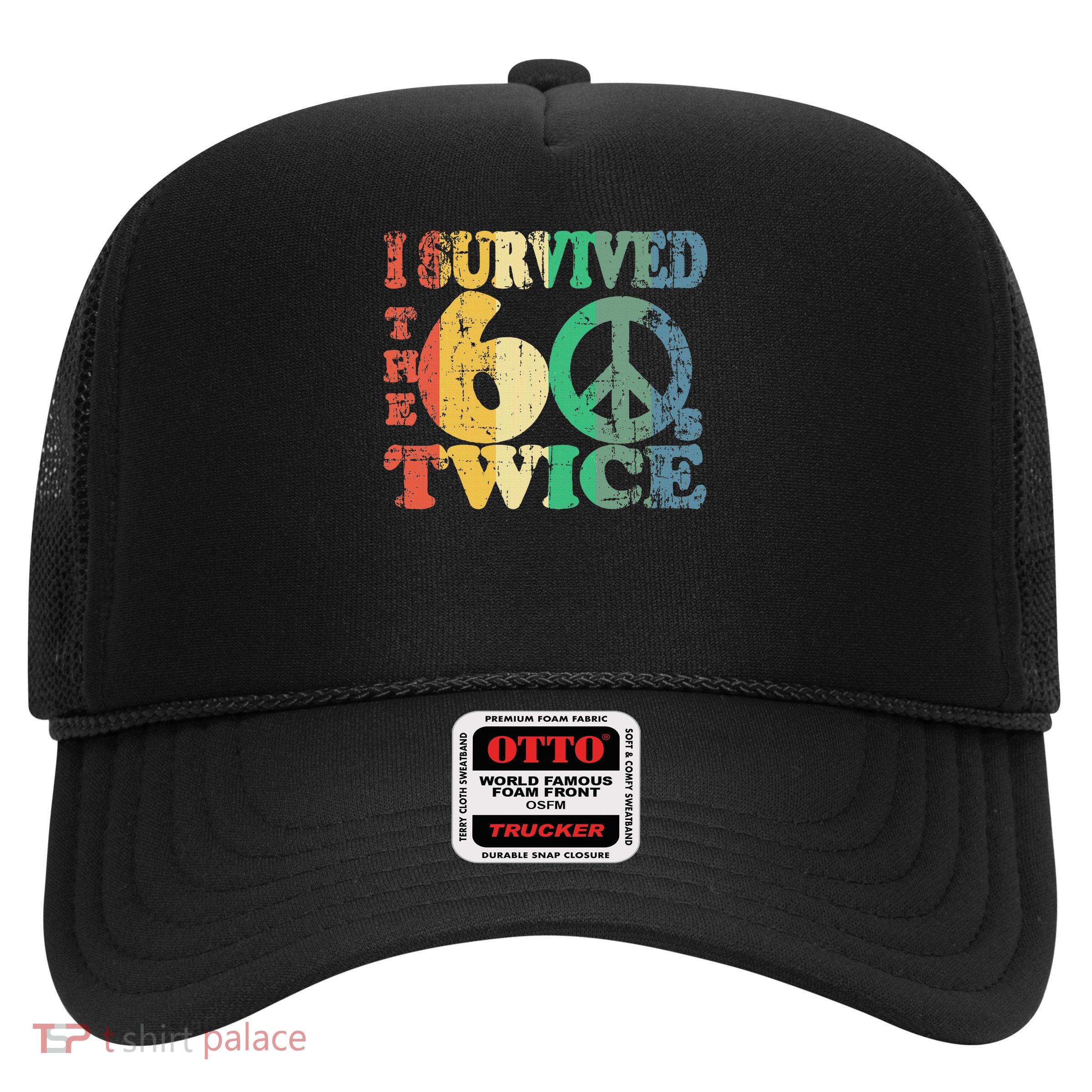 I Survived The Sixties 60s Twice Trucker Hat