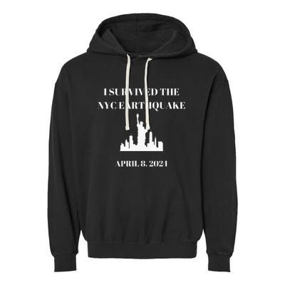 I Survived The Nyc Earthquake Garment-Dyed Fleece Hoodie