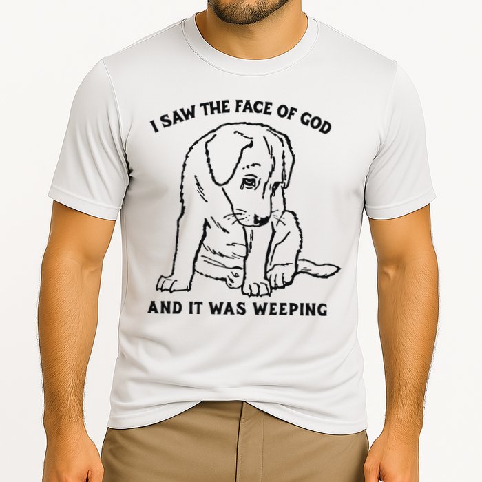 I Saw The Face Of God And It Was Weeping Performance Shirt