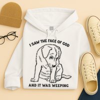 I Saw The Face Of God And It Was Weeping Hoodie