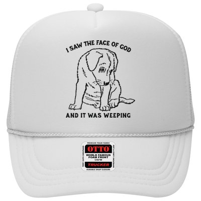 I Saw The Face Of God And It Was Weeping Trucker Hat