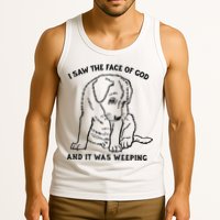 I Saw The Face Of God And It Was Weeping Tank Top