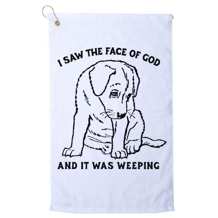 I Saw The Face Of God And It Was Weeping Golf Towel