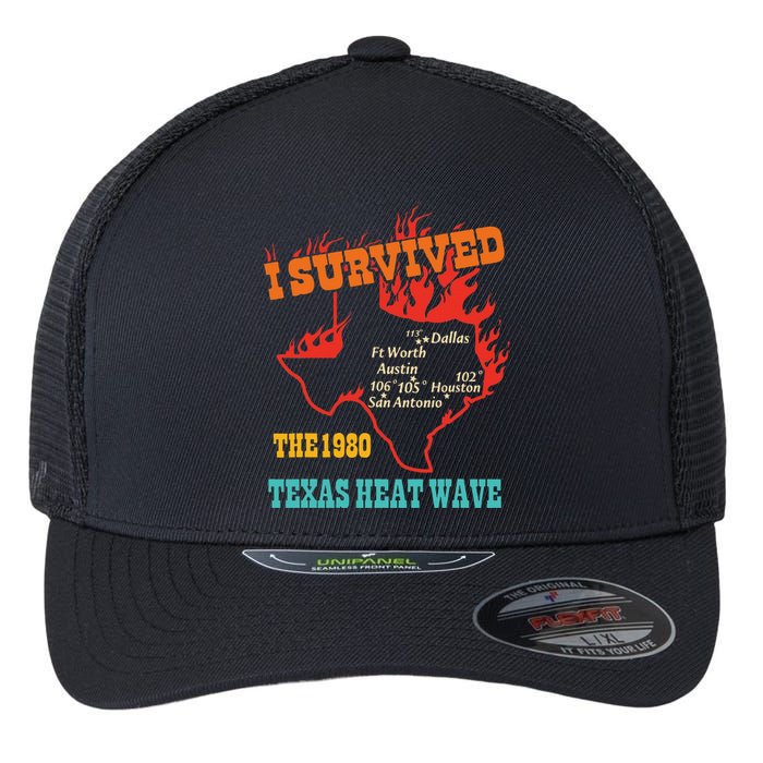 I Survived The 1980 Texas Heat Wave Vintage Quote Flexfit Unipanel Trucker Cap