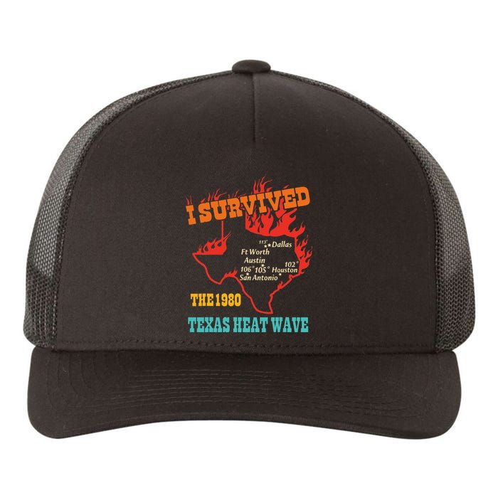 I Survived The 1980 Texas Heat Wave Vintage Quote Yupoong Adult 5-Panel Trucker Hat