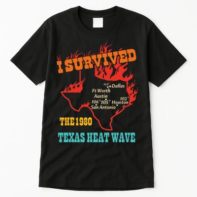 I Survived The 1980 Texas Heat Wave Vintage Quote Tall T-Shirt