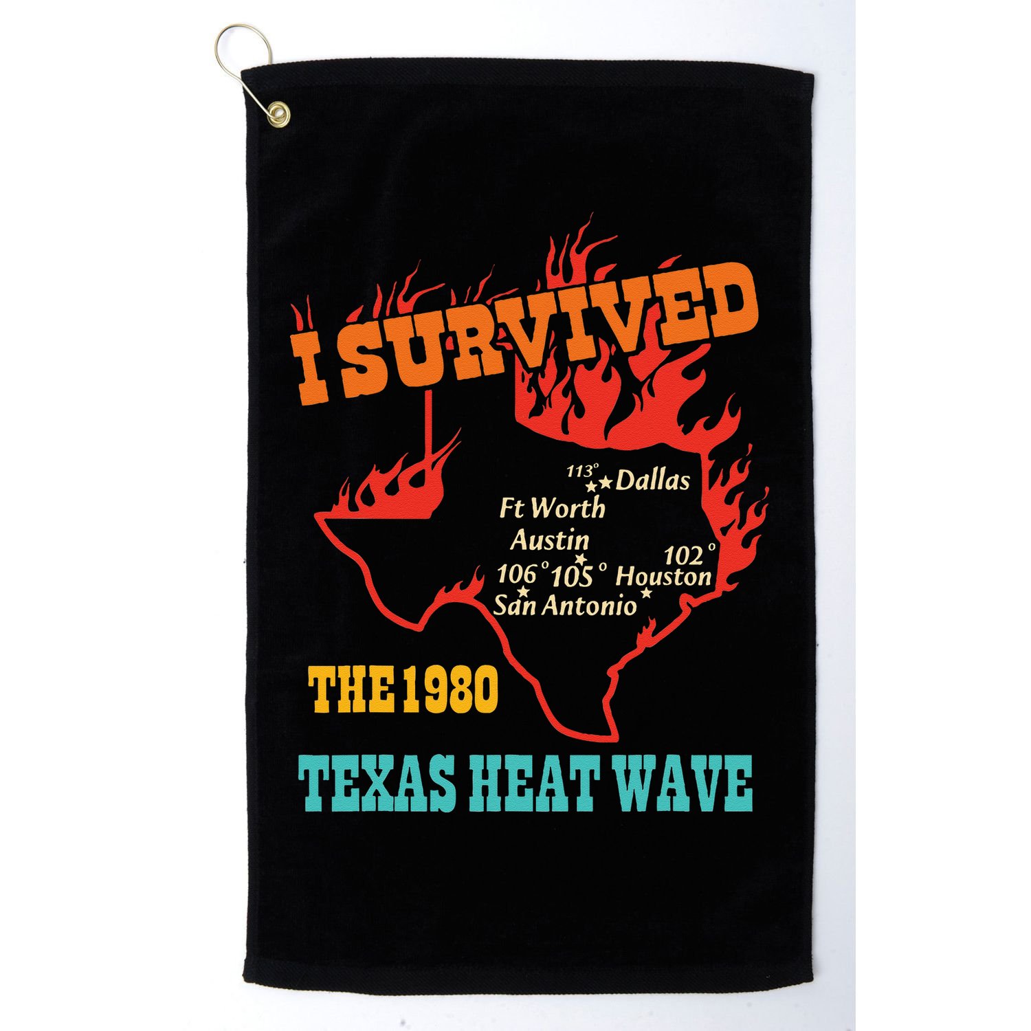 I Survived The 1980 Texas Heat Wave Vintage Quote Golf Towel