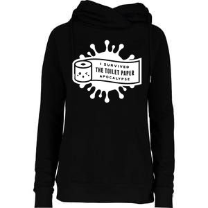 I Survived The Toilet Paper Apocalypse Womens Funnel Neck Pullover Hood