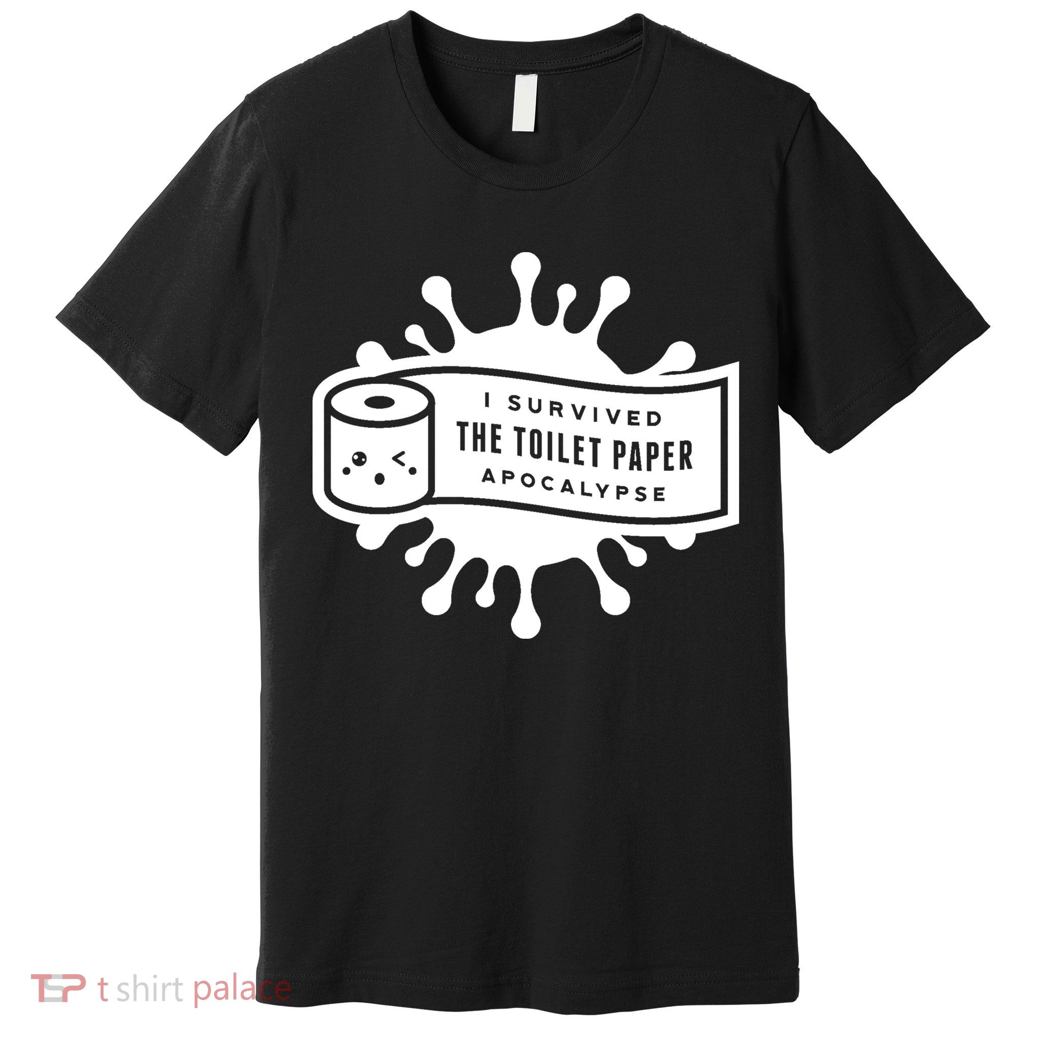 I Survived The Toilet Paper Apocalypse Premium T-Shirt