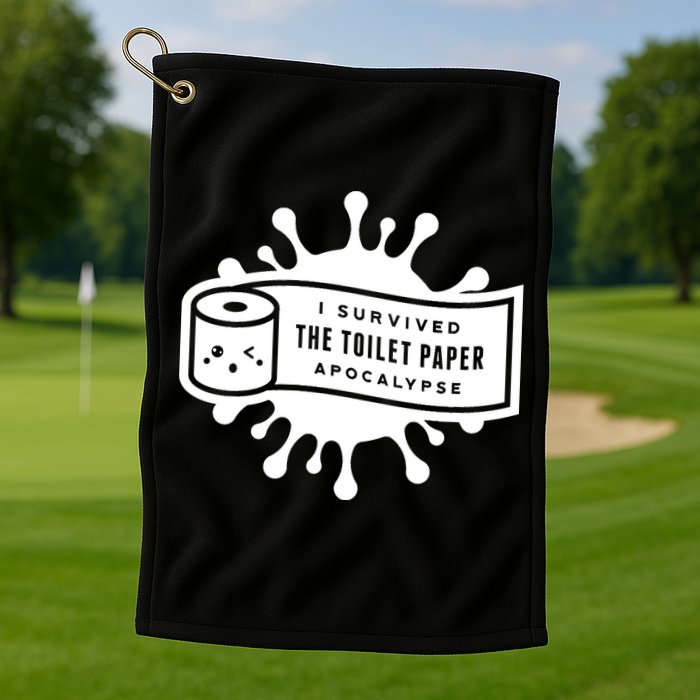 I Survived The Toilet Paper Apocalypse Golf Towel