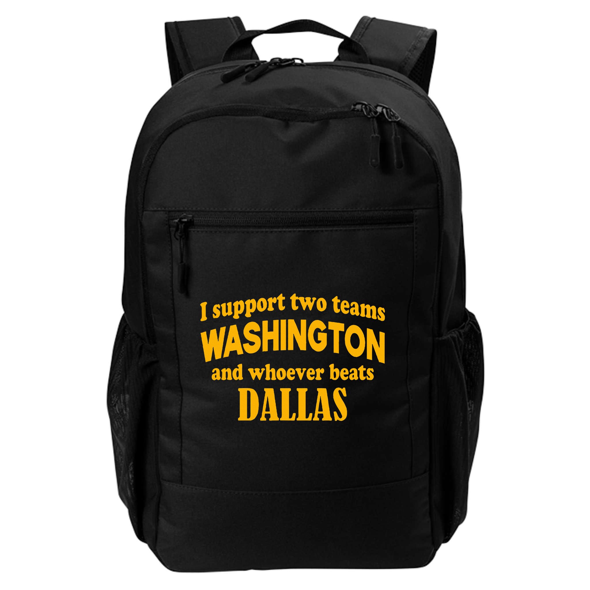 I Support Two Teams Washington And Whoever Beats Dallas Backpack