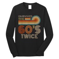 I Survived The 60s Twice Sixties 70th 70s Year Old Birthday Long Sleeve Shirt