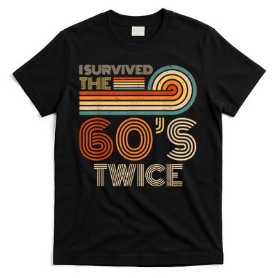 I Survived The 60s Twice Sixties 70th 70s Year Old Birthday T-Shirt