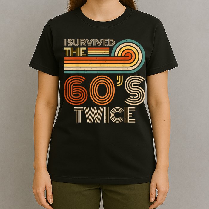 I Survived The 60s Twice Sixties 70th 70s Year Old Birthday T-Shirt