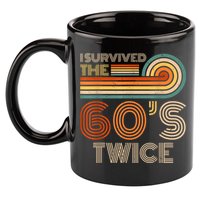 I Survived The 60s Twice Sixties 70th 70s Year Old Birthday 11oz C Handle Ceramic Mug