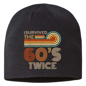 I Survived The 60s Twice Sixties 70th 70s Year Old Birthday Sustainable Beanie