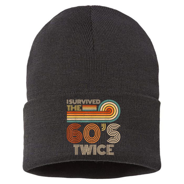 I Survived The 60s Twice Sixties 70th 70s Year Old Birthday Sustainable Knit Beanie