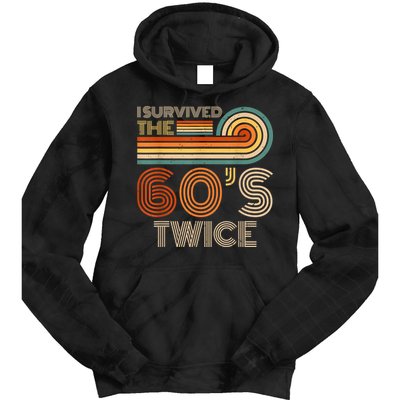 I Survived The 60s Twice Sixties 70th 70s Year Old Birthday Tie Dye Hoodie