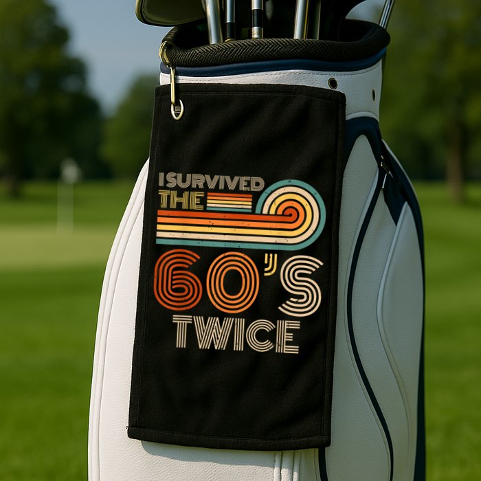 I Survived The 60s Twice Sixties 70th 70s Year Old Birthday Golf Towel