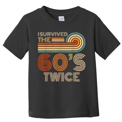 I Survived The 60s Twice Sixties 70th 70s Year Old Birthday Toddler T-Shirt