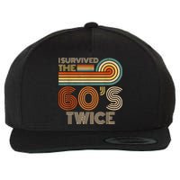 I Survived The 60s Twice Sixties 70th 70s Year Old Birthday Wool Snapback Cap