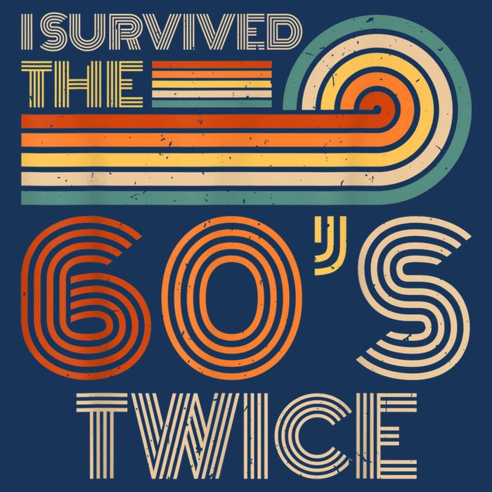 I Survived The 60s Twice Sixties 70th 70s Year Old Birthday Infant Baby Jersey Bodysuit