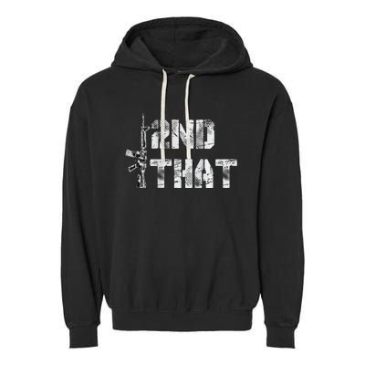 I Second That I 2nd That Gun Rights Guns Control Garment-Dyed Fleece Hoodie