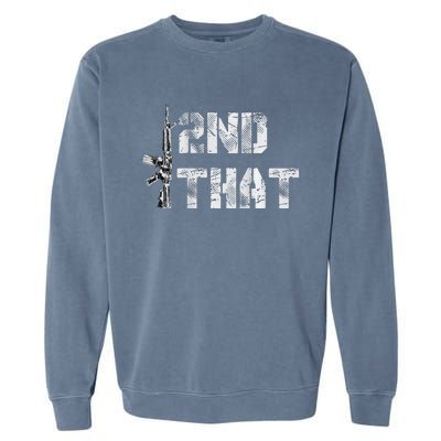 I Second That I 2nd That Gun Rights Guns Control Garment-Dyed Sweatshirt