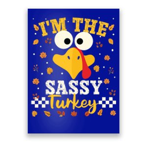 IM Sassy Turkey Family Matching Thanksgiving Group Party Cute Gift Poster