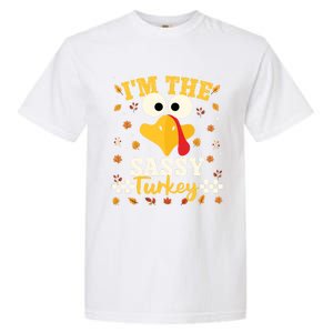 IM Sassy Turkey Family Matching Thanksgiving Group Party Cute Gift Garment-Dyed Heavyweight T-Shirt