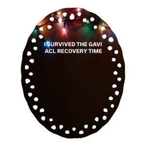 I Survived The Gavi Acl Recovery Time Ceramic Oval Ornament