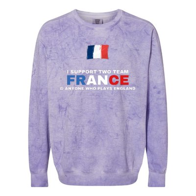 I Support Two Team France And Anyone Who Plays England Colorblast Crewneck Sweatshirt