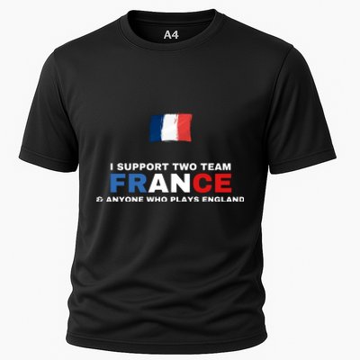 I Support Two Team France And Anyone Who Plays England Cooling Performance Crew T-Shirt