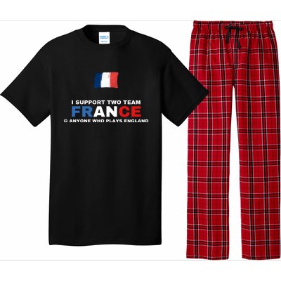 I Support Two Team France And Anyone Who Plays England Pajama Set