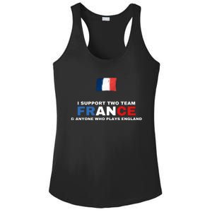 I Support Two Team France And Anyone Who Plays England Ladies PosiCharge Competitor Racerback Tank