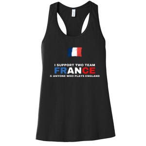 I Support Two Team France And Anyone Who Plays England Women's Racerback Tank