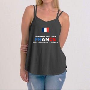 I Support Two Team France And Anyone Who Plays England Women's Strappy Tank