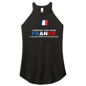 I Support Two Team France And Anyone Who Plays England Women's Perfect Tri Rocker Tank