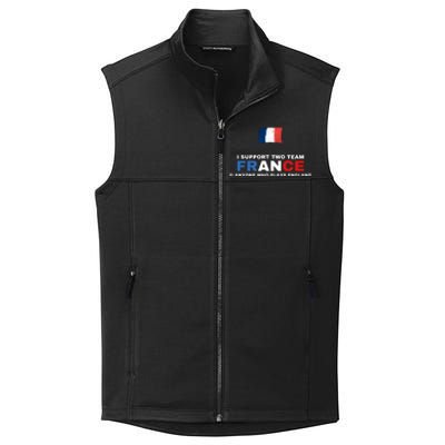 I Support Two Team France And Anyone Who Plays England Collective Smooth Fleece Vest