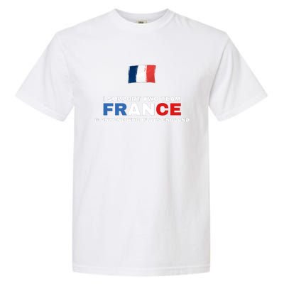 I Support Two Team France And Anyone Who Plays England Garment-Dyed Heavyweight T-Shirt