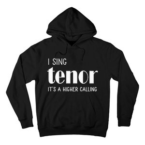 I Sing Tenor Its A Higher Calling Vocal Singer Gift Hoodie