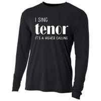 I Sing Tenor Its A Higher Calling Vocal Singer Gift Cooling Performance Long Sleeve Crew