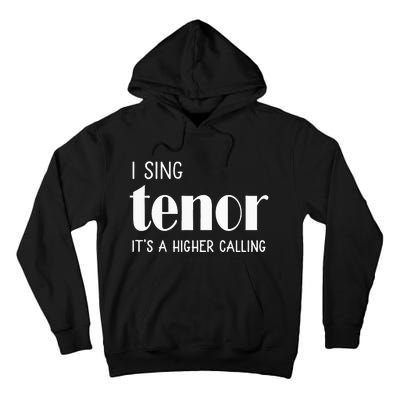 I Sing Tenor Its A Higher Calling Vocal Singer Gift Tall Hoodie